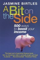 Jasmine Birtles Inc. A Bit On The Side 500 ways to boost your income Book