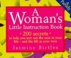 Jasmine Birtles Inc. A Womans Little Instruction Book Book